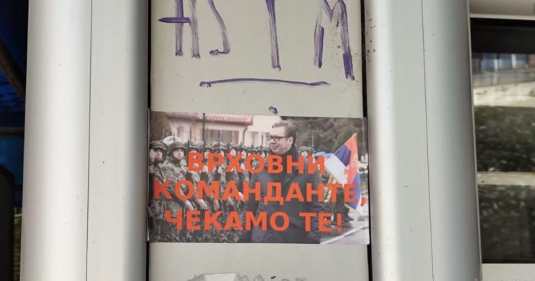 “Komandant suprem, po të presim”, postera për Aleksandër Vuçiç në veri të Kosovës